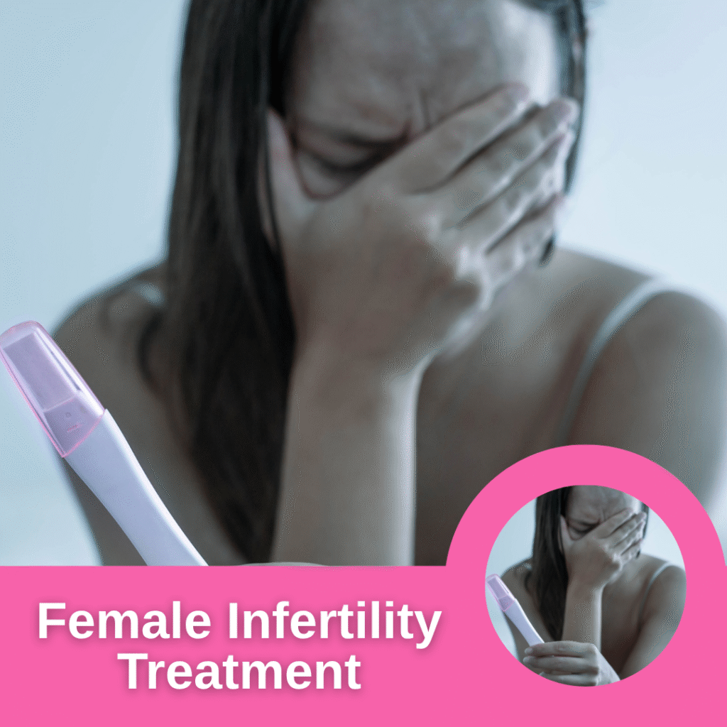 Female Infertility Treatment